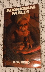 Aboriginal Fables & Legendary Tales by A. W. Reed -Australian Aboriginal culture - Foto 1 di 7