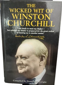 Wicked Wit of Winston Churchill by Dominique Enright, 2001, Hardcover - Foto 1 di 5