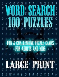 Word Search 100 Puzzles Large Print: Fun & Challenging Puzzle Games for Adults a - Picture 1 of 1