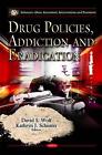 Drug Policies, Addiction & Eradication by David S. Wolf (English) Hardcover Book