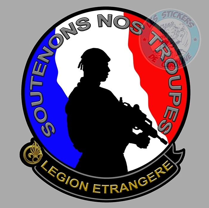 STICKER ARMEE FRANÇAISE FRANCE LEGION ETRANGERE SOUTENONS NOS TROUPES LB010