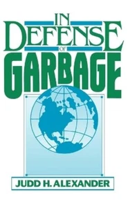 Judd H. Alexander In Defense of Garbage (Hardback) (US IMPORT) - Picture 1 of 1