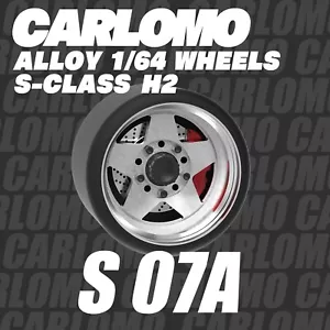 S Class Carlomo 1/64 Alloy Wheels S-CLASS H2 - Premium Wheels - S07A - S07G - Picture 1 of 14