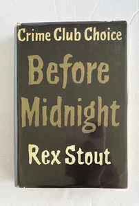 Rex Stout Before Midnight 1st EDT H/C D/J Collins Crime Club London 1956 - Picture 1 of 8