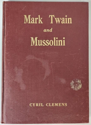 Mark Twain And Mussolini Cyril Clemens Vintage 1934 Signed Book 56 Pages - Image 1 of 4