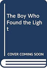 Boy Who Found The Light Hardcover Dale Dearmond