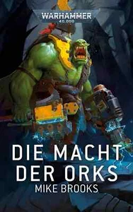 Mike Brooks; Bent Jensen / Warhammer 40.000 - Die Macht der Ork - Bild 1 von 1