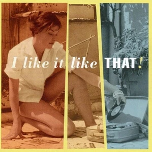 (60's LOUNGE JAZZ) I LIKE IT LIKE THAT / VAR ART - issued by BEAR FAMILY RECORD - Picture 1 of 2