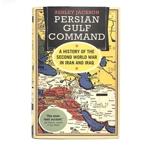 Persian Gulf Command: A History of the Second World War in Iran and Iraq JACKSON - Imagen 1 de 11