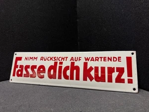 Fasse Dich kurz - Nimm Rücksicht auf Wartende - Emailschild 33 x 9 cm D um 1930 - Bild 1 von 4