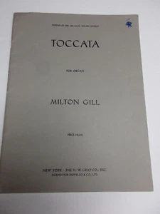 Milton Gill Toccata for Organ Sheet Music H.W. Gray Winner 1962 A G O Contest - Picture 1 of 3
