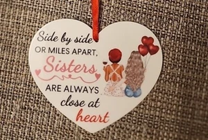 Sisters Side by Side or Miles Apart Always Close at Heart Ornaments 3 3/8” - Picture 1 of 5