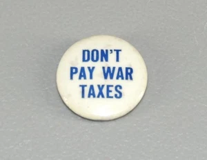 Don't Pay War Taxes Anti-Vietnam War Anti-Tax Peace Hippie Cause Pinback Button - Picture 1 of 3