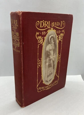 Vintage Dri and I*Bacheller* 1901*War of 1812*  Nice Condition - Image 1 of 4