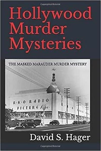 Hollywood Murder Mysteries: THE MASKED MARAUDER MURDER MYSTERY Hager, David S. - Picture 1 of 1