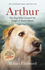 Arthur: The Dog who Crossed the Jungle to Find a Home ((Now the Film Arthur ... - Bild 1 von 2