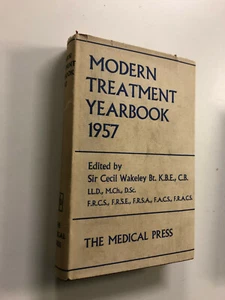 Modern Treatment Yearbook 1957 by Cecil Wakeley - Pub: Medical - 1957 - HB Book - Picture 1 of 1