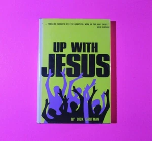 Signed - Up With Jesus by Dick Eastman 1971 HCDJ Every Home for Christ president - Picture 1 of 7