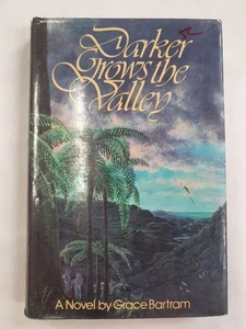 Darker Grows The Valley 1981 Grace Bartram Hardcover 1st Edition - Picture 1 of 9