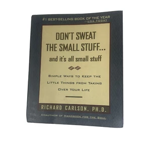 Don't Sweat the Small Stuff .. and It's All Small Stuff Rivhard Carlson PHD 1997 - Imagen 1 de 9