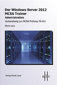 Der Windows Server 2012 MCSA Trainer, Administratio... | Buch | Zustand sehr gut
