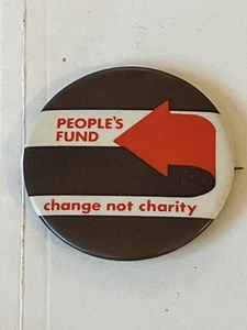 INSIGNIA BOTÓN PIN People’s Fund de colección cambio no caridad 2” Filadelfia años 60-70 - Imagen 1 de 4