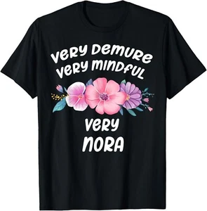 Nora Personalized Very Demure Very Mindful Nora Name Tee Gift Unisex T-Shirt - Picture 1 of 3