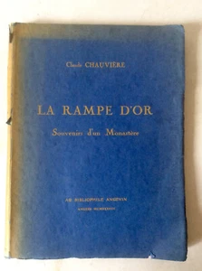 Claude Chauvière * La Rampe d'Or Souvenirs d'Un Monastère * Au Biblio. Ang. 1938 - Picture 1 of 5