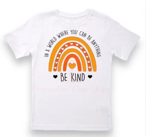 In a world where you can be anything be kind Harmony day orange rainbow Tshirt - Picture 1 of 2