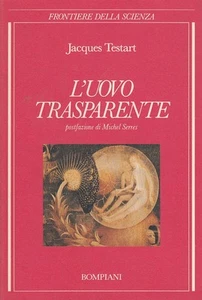 L- L'UOVO TRASPARENTE- TESTART - BOMPIANI- FRONTIERE SCIENZA- - 1989- B- YDS39 - Foto 1 di 1
