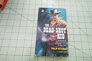 THE DEAD SHOT KID BY PHILIP KETCHUM VINTAGE SIGNET PBO PULP WESTERN PB - Picture 1 of 3
