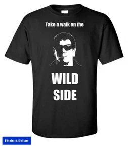Lou Reed homage T-shirt Walk on the Wild Side retro rock music song lyric 70s - Picture 1 of 8