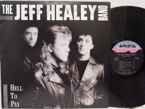 THE JEFF HEALEY BAND - Hell to Pay LP (RARE 1990 CRC Pressing on ARISTA) - Picture 1 of 2