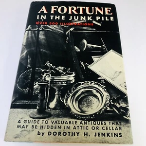 VTG "A FORTUNE IN THE JUNK PILE" HB BOOK - Dorothy Jenkins  Antique Guide (1967) - Picture 1 of 11
