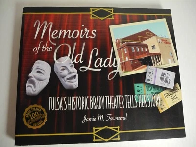 Brady Theater Tulsa Oklahoma 2015 Book Memoirs of the Old Lady 100 Year History Foto 1 de 4