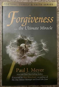 Forgiveness...the Ultimate Miracle by Paul J. Meyer [Paperback 2006] Brand New - Picture 1 of 2