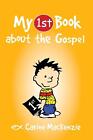 My First Book About The Gospel By Carine Mackenzie English Paperback Book