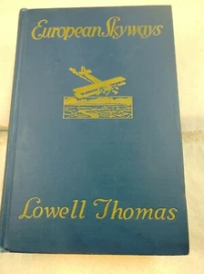European Skyways By Lowell Thomas 1927 Houghton Mifflin Company Boston NY (J1) - Imagen 1 de 6