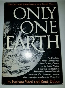 Only One Earth  By Barbara Ward And Rene DuBos.  The Care and Maintenance of.... - Picture 1 of 6