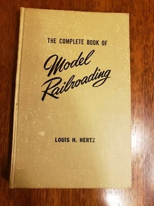 THE COMPLETE BOOK OF MODEL RAILROADING 1951 Hard Cover - LOUIS HERTZ - Picture 1 of 10