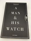 Un homme et sa montre : montres emblématiques et histoires des hommes qui les portaient...