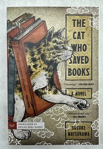 The Cat Who Saved Books: A Novel - Paperback, by Natsukawa Sosuke - VERY GOOD - Picture 1 of 9