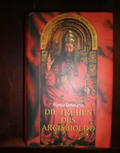 DIE TRUEHEN DES ARCIMBOLDO BY HANJO LEHMANN IN GERMAN BRAND NEW - Picture 1 of 1