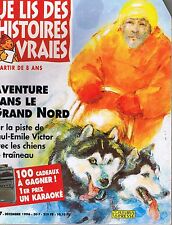 HISTOIRES VRAIES n° 47 Aventure dans le grand nord P E Victor  8 / 12 ans récit