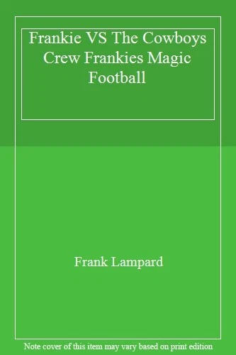 Frankie VS The Cowboys Crew Frankies Magic Football By Frank Lampard - Image 1 of 1
