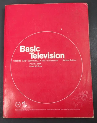 Basic Television: Theory & Servicing Text-Lab Manual 2nd Edition by Paul B. Zbar - Image 1 of 4