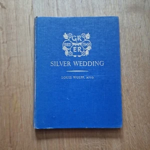 Silver Wedding GR ER 1923 To 1948 Louis Wulff HB Book Vintage King George VI - Picture 1 of 4