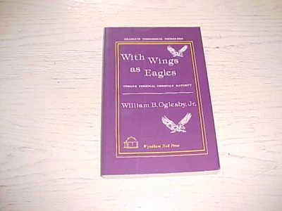 SIGNED With Wings As Eagles PB Book William Oglesby Personal Christian Maturity - Image 1 of 2