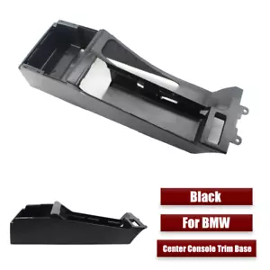 Black Car Center Console Trim Base For BMW 3 Series E46 318 320 323 325 330 M3 - Picture 1 of 8