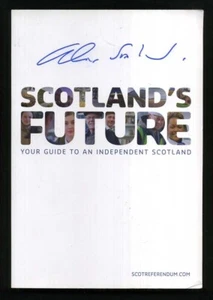 Alex Salmond - Scotland's Future; SIGNED 1st/1st - Picture 1 of 1
